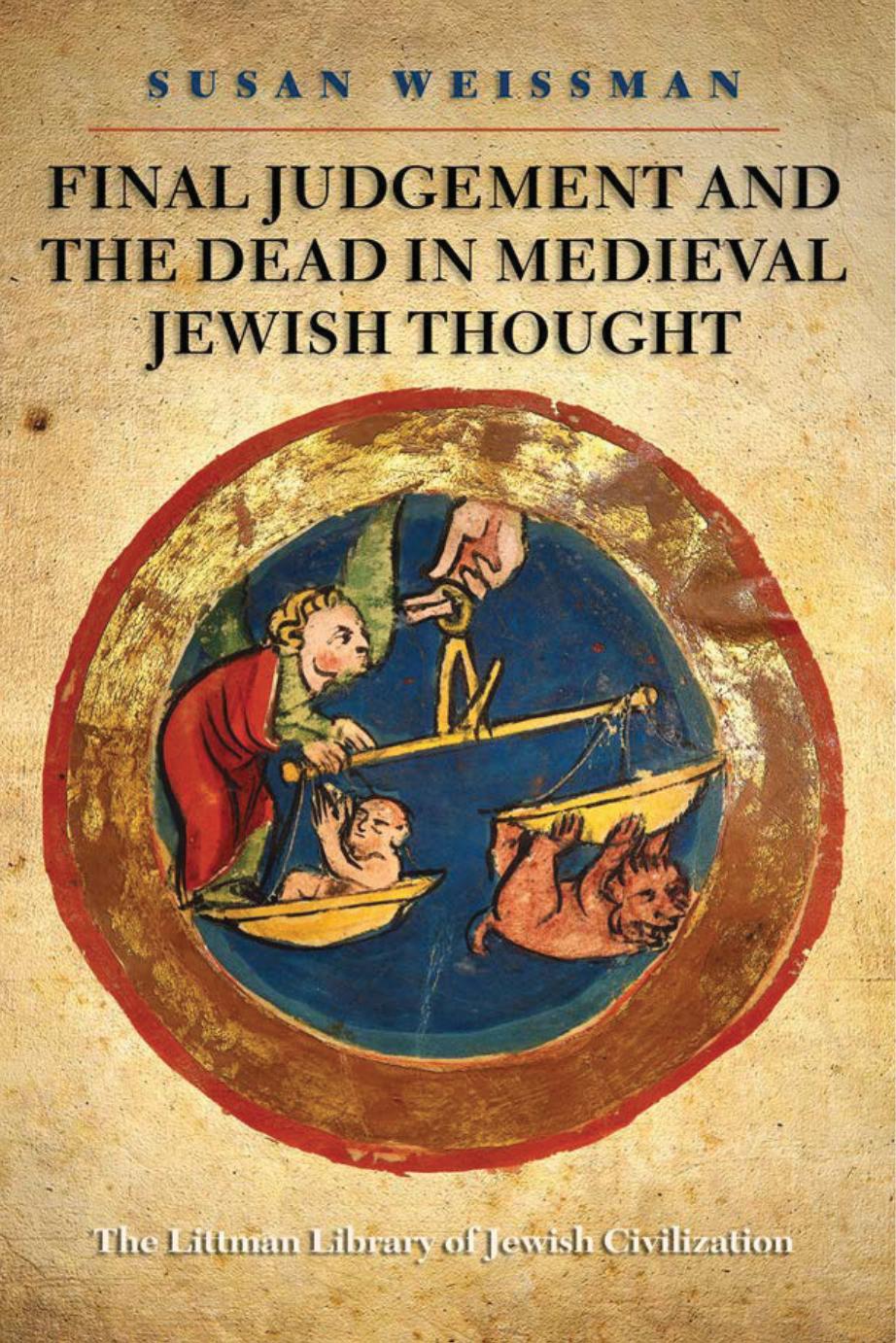 Final Judgement and the Dead in Medieval Jewish Thought by Susan Weissman