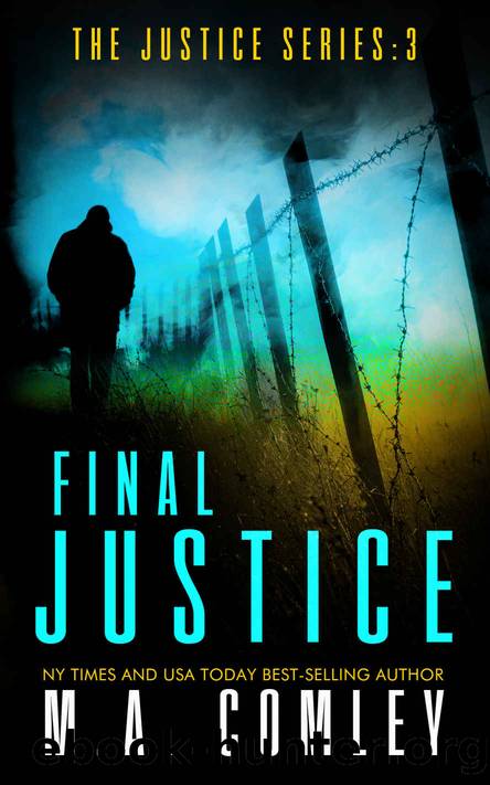 Final Justice (Justice series Book 3) by M A Comley