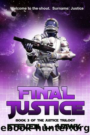 Final Justice (The Justice Trilogy Series Book 3) by Hawk Steven L