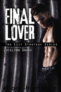 Final Lover (Exit Strategy Book 3) by Jocelynn Drake