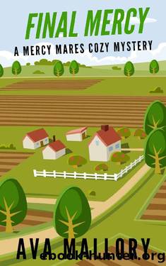 Final Mercy (A Mercy Mares Cozy Mystery Book 12) by Ava Mallory