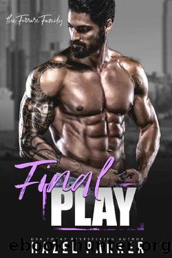 Final Play: (Friends to Lover Mafia Romance) (The Ferrari Family Book 4) by Hazel Parker