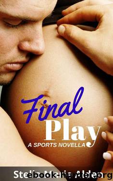 Final Play: A Sports Novella (Players Book 3) by Stella Marie Alden