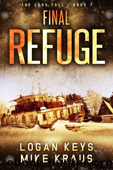 Final Refuge: Book 7 of the Thrilling Post-Apocalyptic Survival Series: (The Long Fall - Book 7) by Logan Keys & Mike Kraus