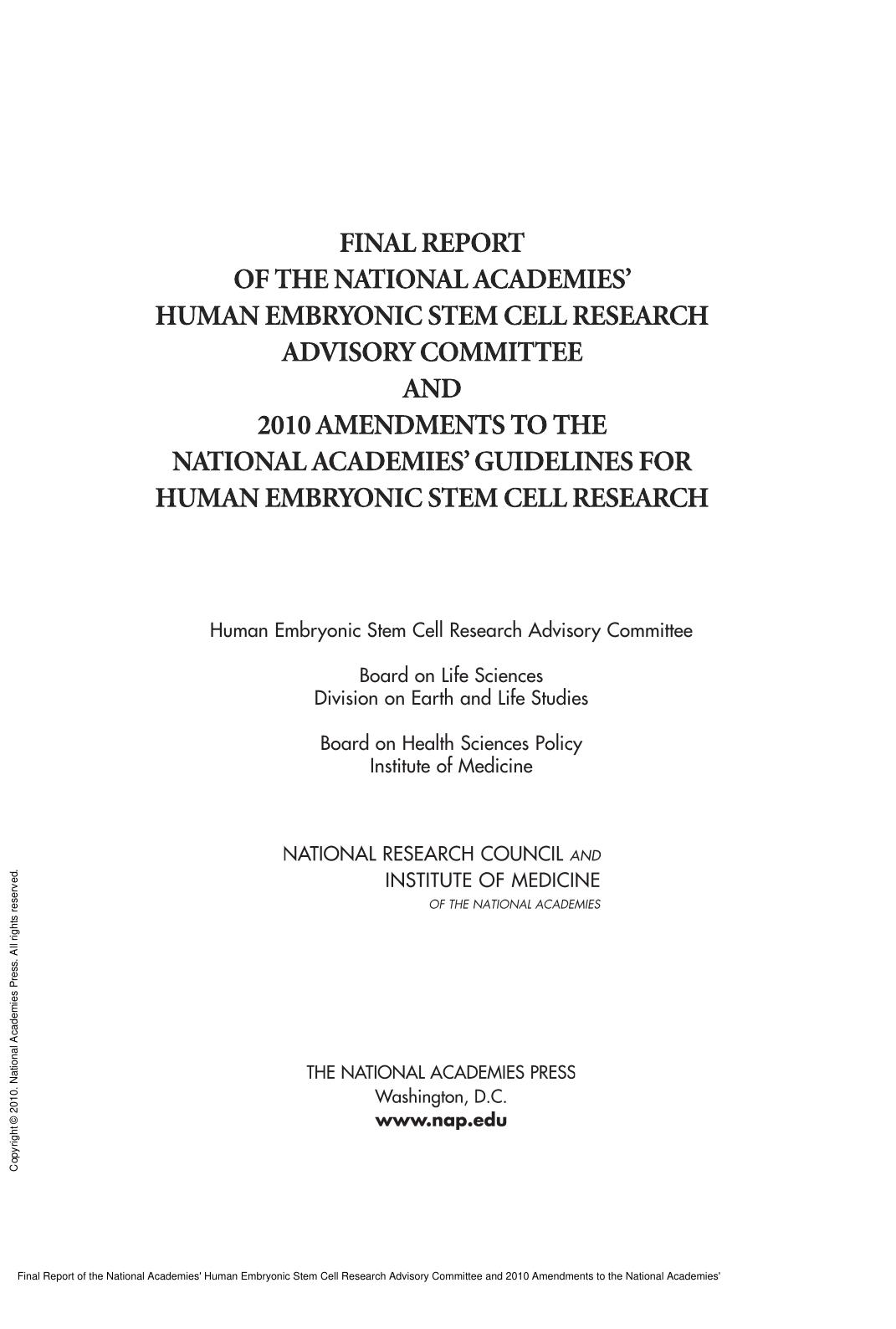 Final Report of the National Academies' Human Embryonic Stem Cell Research Advisory Committee and 2010 Amendments to the National Academies' Guidelines for Human Embryonic Stem Cell Research by unknow
