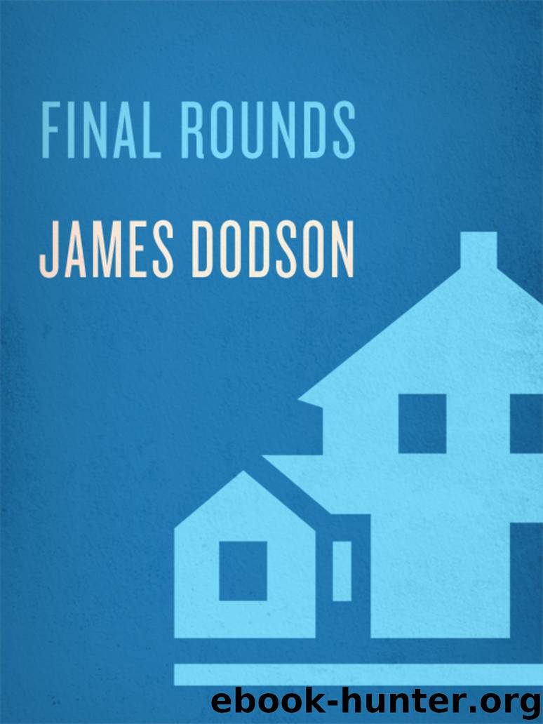 Final Rounds by James Dodson