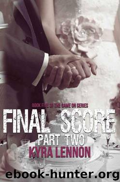 Final Score: Part Two (Game On Book 6) by Kyra Lennon