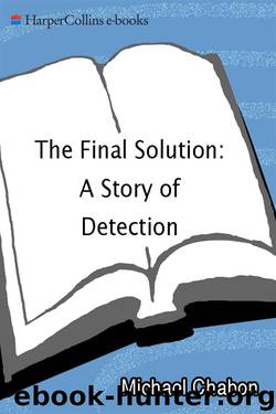 Final Solution : A Story of Detection (9780062319401) by Chabon Michael