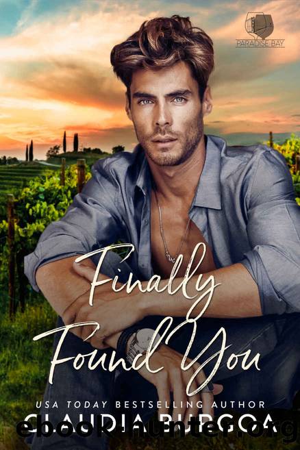 Finally Found You (Paradise Bay Billionaire Brothers Book 7) by Claudia Burgoa