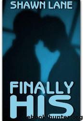 Finally His by Shawn Lane