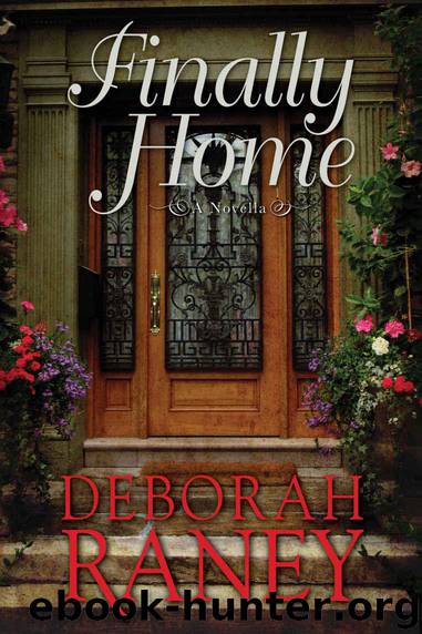 Finally Home by Raney Deborah