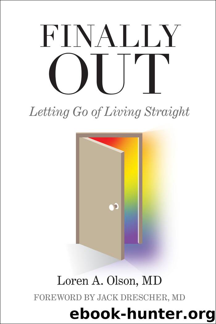 Finally Out by Loren A. Olson MD