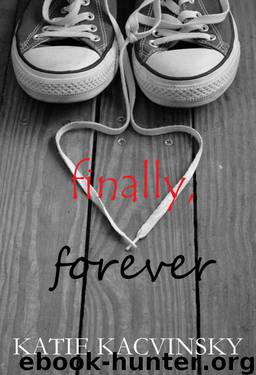 Finally, Forever by Kacvinsky Katie