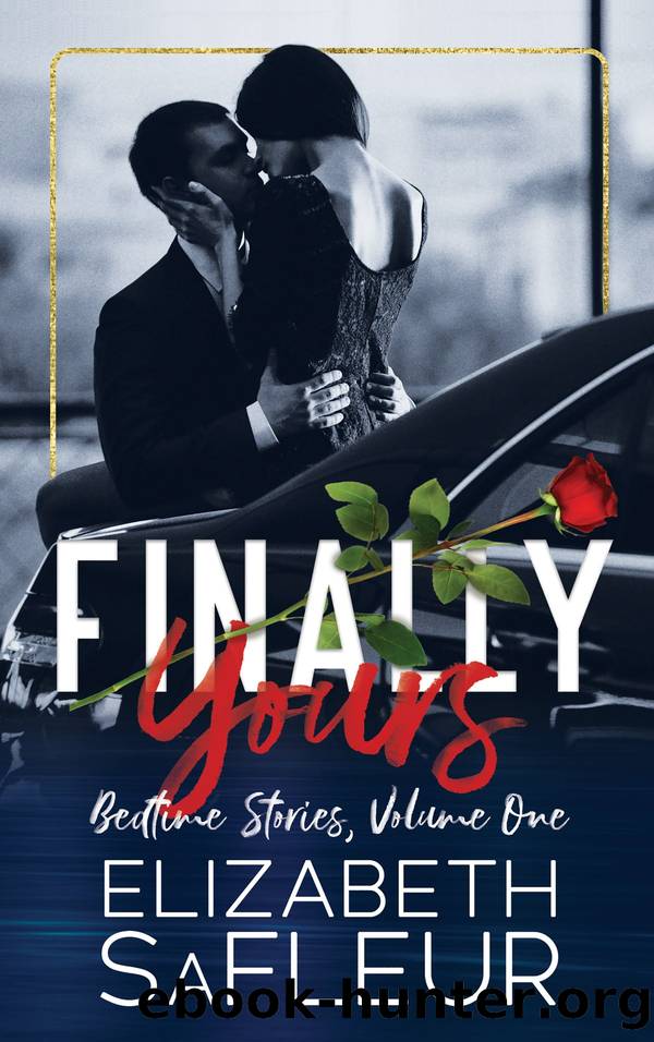 Finally, Yours by Elizabeth SaFleur