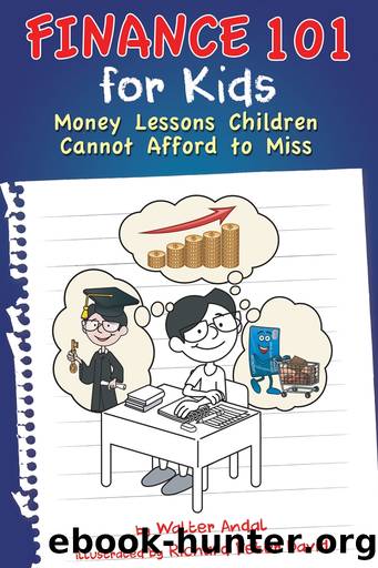 Finance 101 for Kids by Andal Walter;