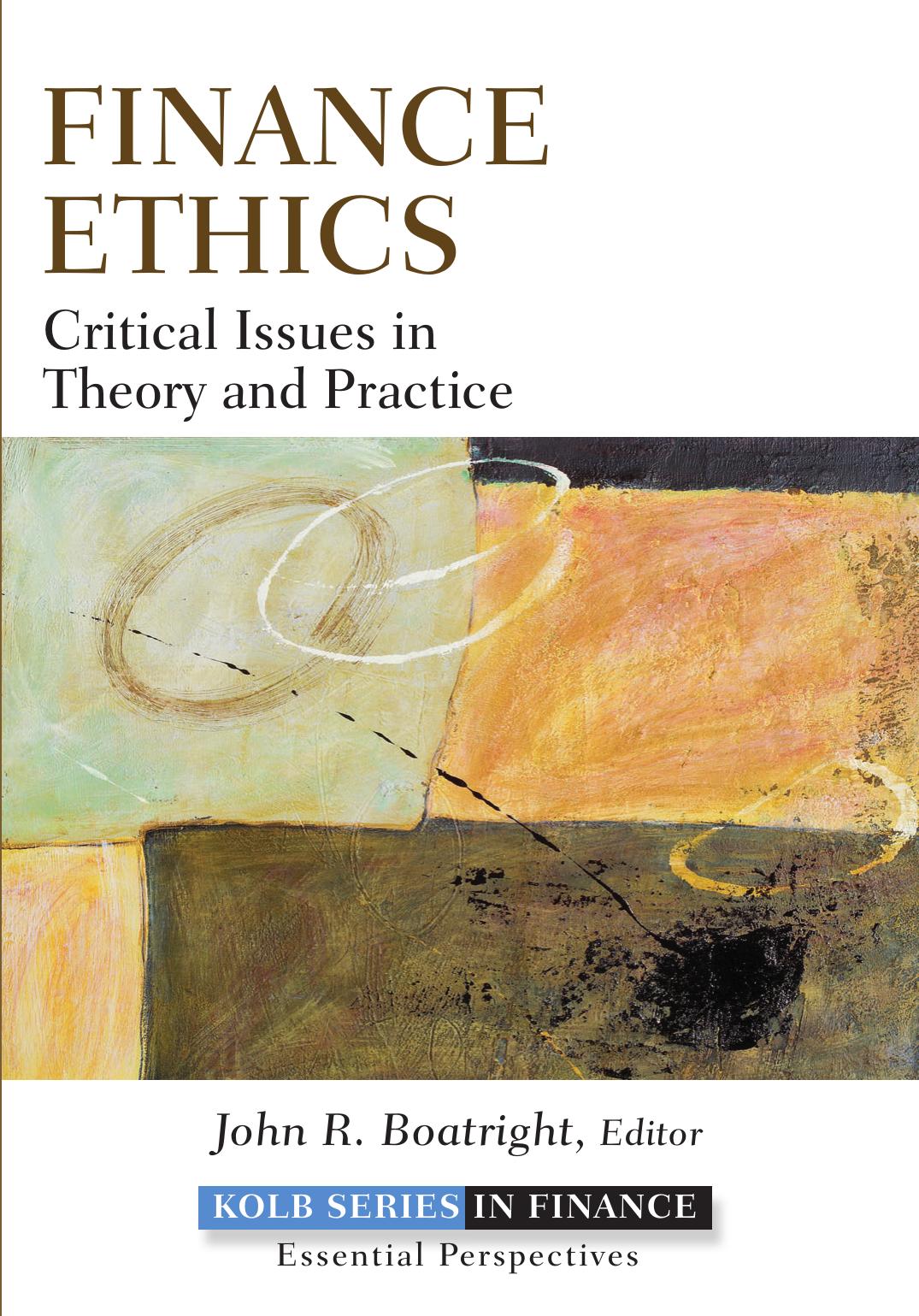 Finance Ethics: Critical Issues in Theory and Practice (Robert W. Kolb Series) by John R. Boatright
