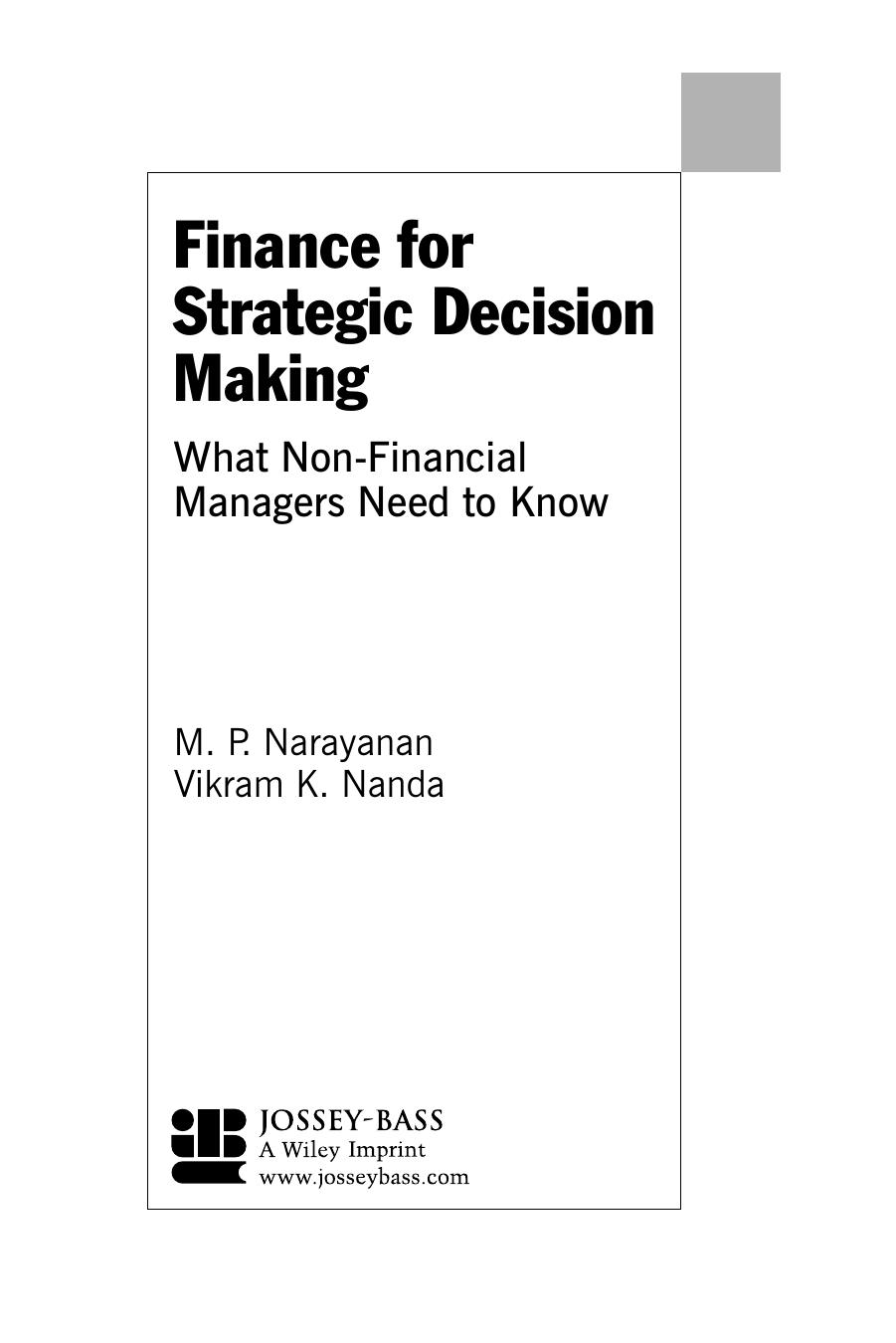 Finance for Strategic Decision-Making: What Non-Financial Managers Need to Know (J-B-UMBS Series) by M. P. Narayanan Vikram K. Nanda