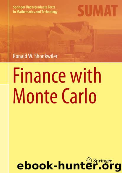Finance with Monte Carlo by Ronald W. Shonkwiler