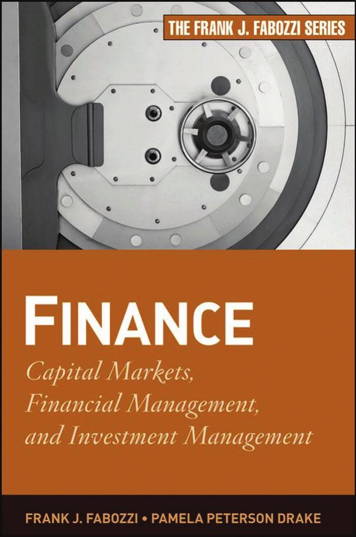 Finance: Capital Markets, Financial Management, and Investment Management by Frank J. Fabozzi CFA Pamela Peterson Drake CFA