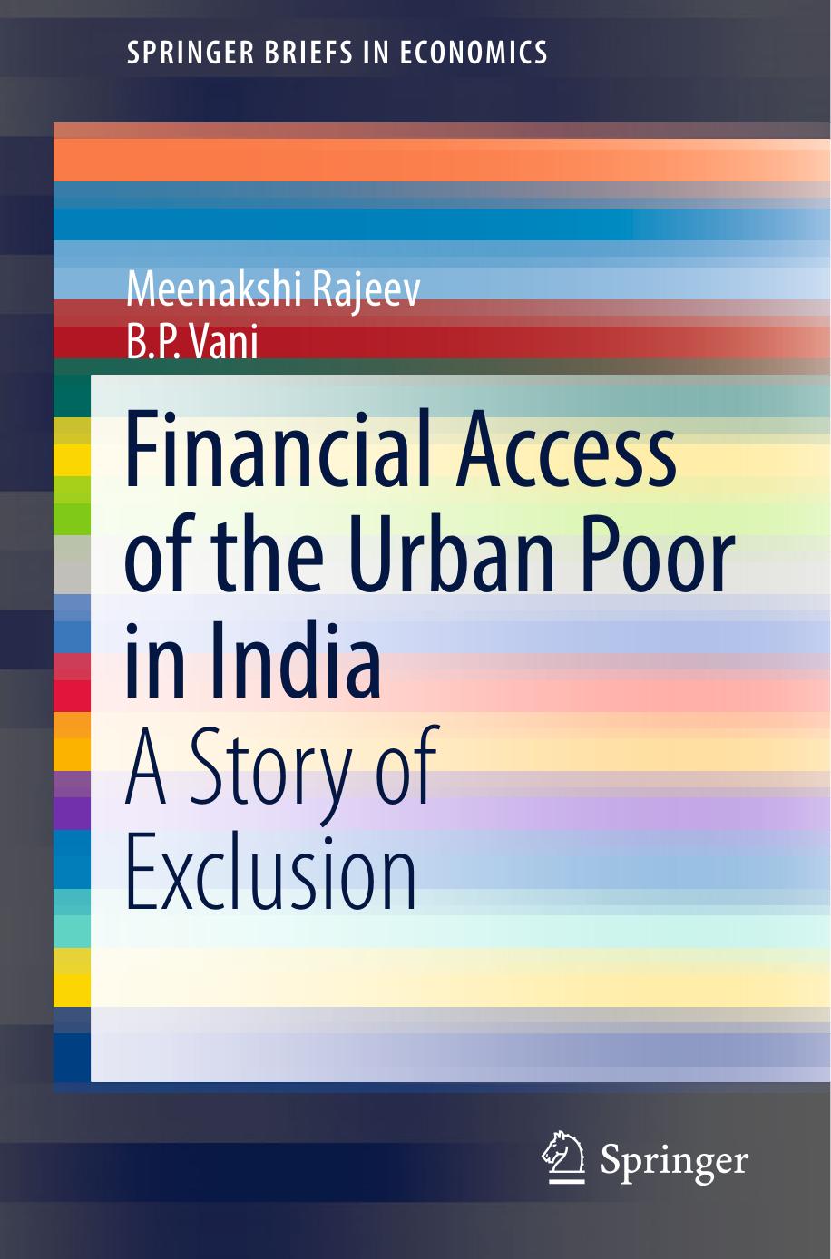 Financial Access of the Urban Poor in India: A Story of Exclusion by Meenakshi Rajeev B. P. Vani (auth.)
