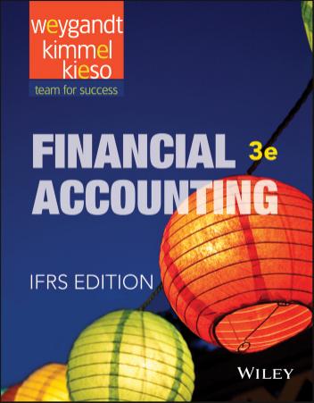 Financial Accounting: IFRS, 3rd Edition. by Kieso Donald E.; Kimmel Paul D.; Weygandt Jerry J