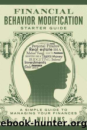 Financial Behavior Modification Starter Guide by PA Williams