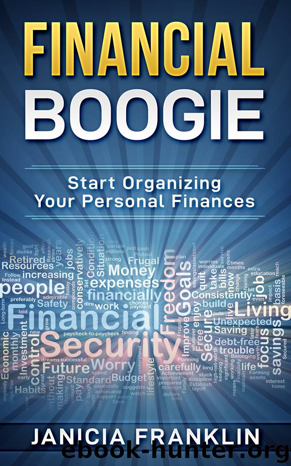 Financial Boogie: Start Organizing Your Personal Finances by Franklin Janicia