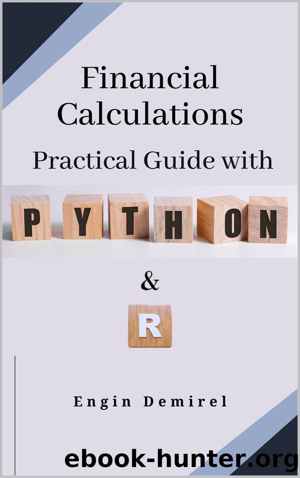 Financial Calculations Practical Guide with Python and R by Demirel Engin