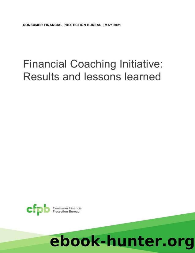Financial Coaching Initiative: Results and Lessons Learned by Consumer Financial Protection Bureau