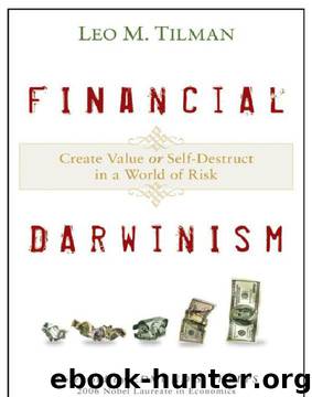 Financial Darwinism: Create Value or Self-Destruct in a World of Risk by Leo M. Tilman