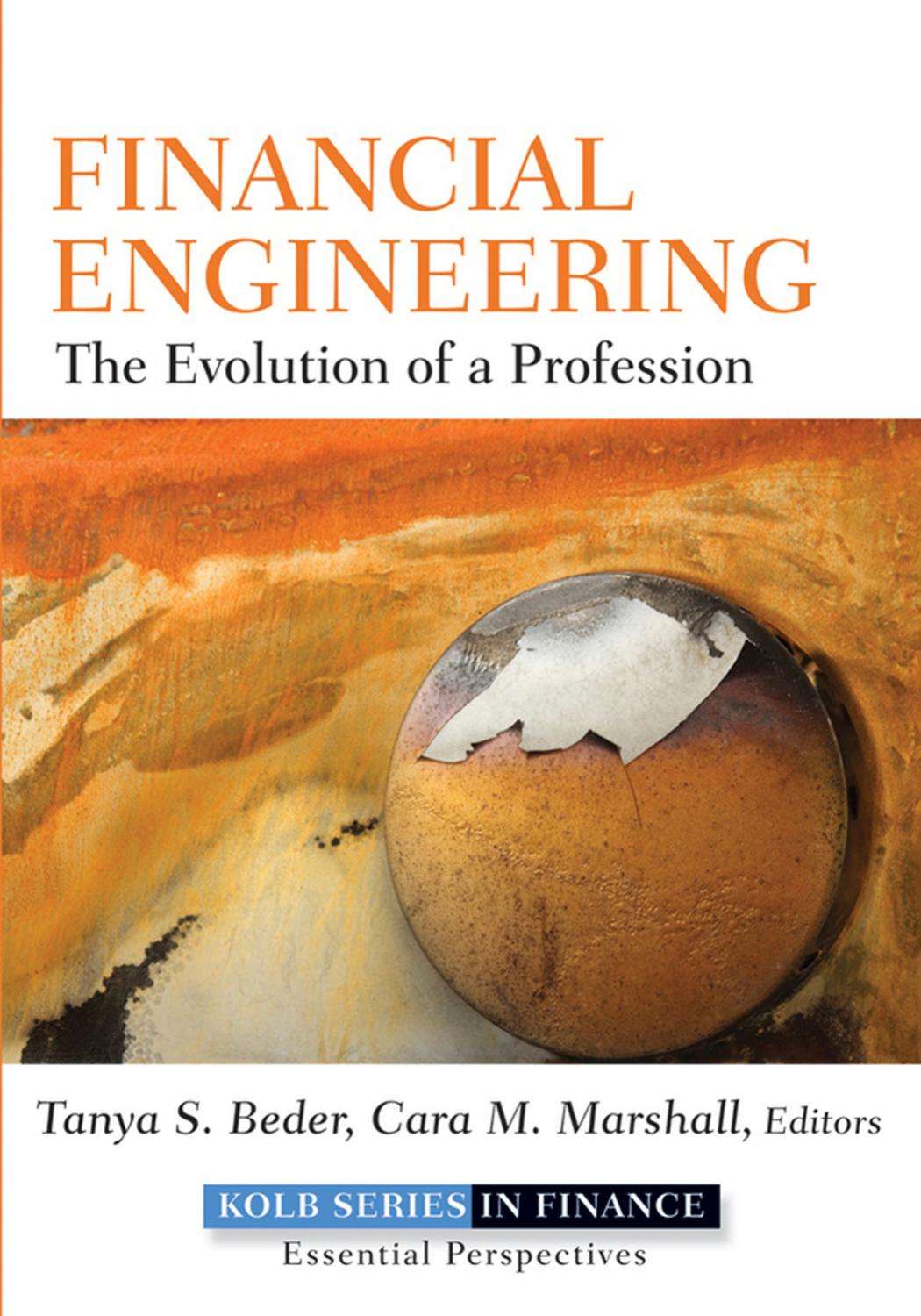 Financial Engineering : The Evolution of a Profession by Kolb Robert W.(Author)