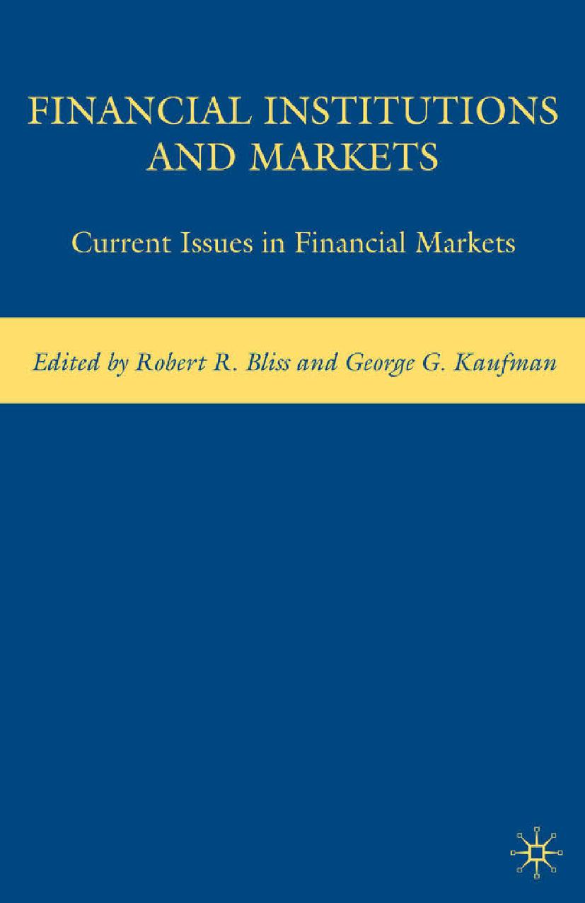Financial Institutions and Markets: Current Issues in Financial Markets by Robert R. Bliss George G. Kaufman (eds.)