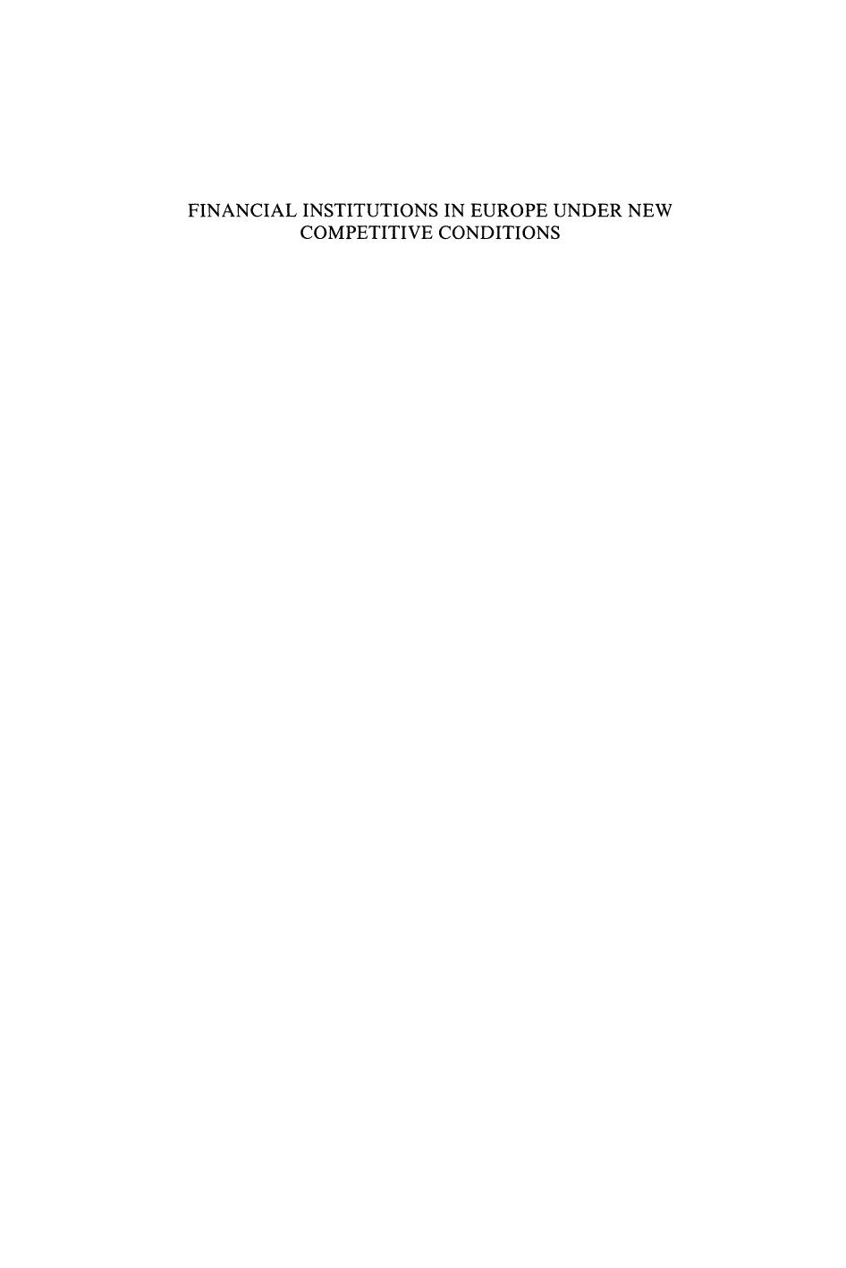 Financial Institutions in Europe under New Competitive Conditions by Niels Thygesen (auth.) Donald E. Fair Christian de Boissieu (eds.)