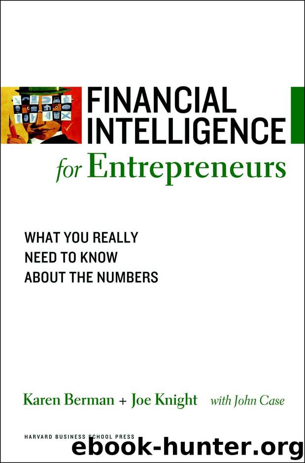 Financial Intelligence for Entrepreneurs: What You Really Need to Know About the Numbers by Berman Karen;Knight Joe