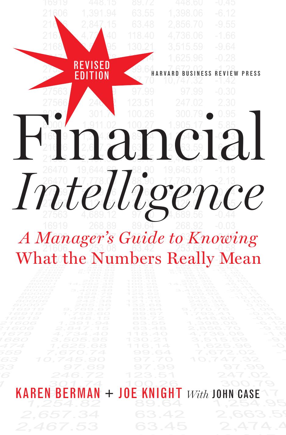 Financial Intelligence: A Manager's Guide to Knowing What the Numbers Really Mean by Joe Knight
