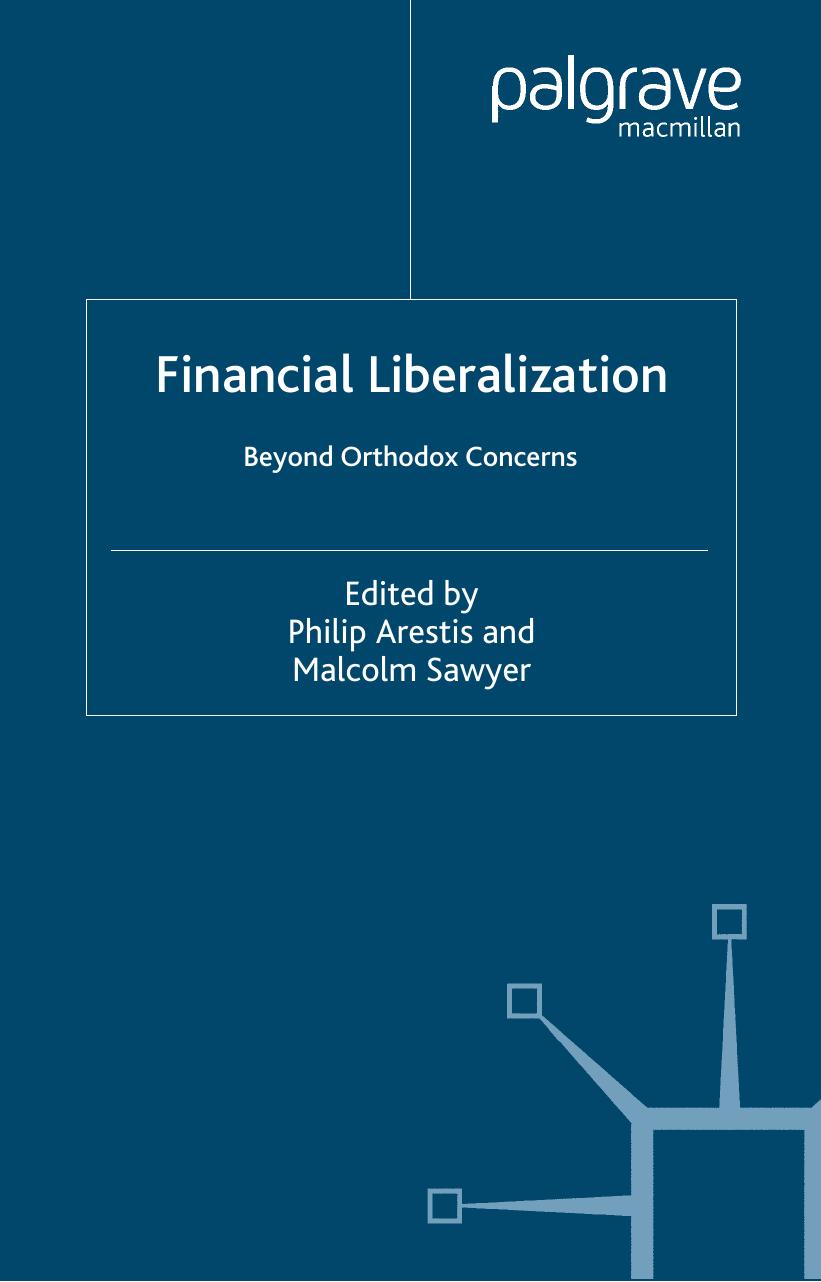 Financial Liberalization: Beyond Orthodox Concerns (International Papers in Political Economy) by Philip Arestis Malcolm Sawyer