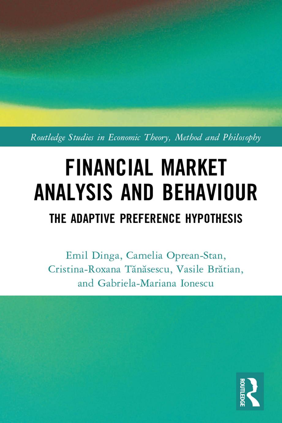 Financial Market Analysis and Behaviour: The Adaptive Preference Hypothesis by unknow