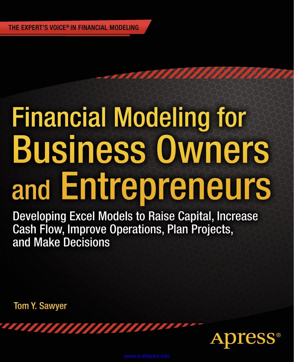 Financial Modeling for Business Owners and Entrepreneurs by Unknown