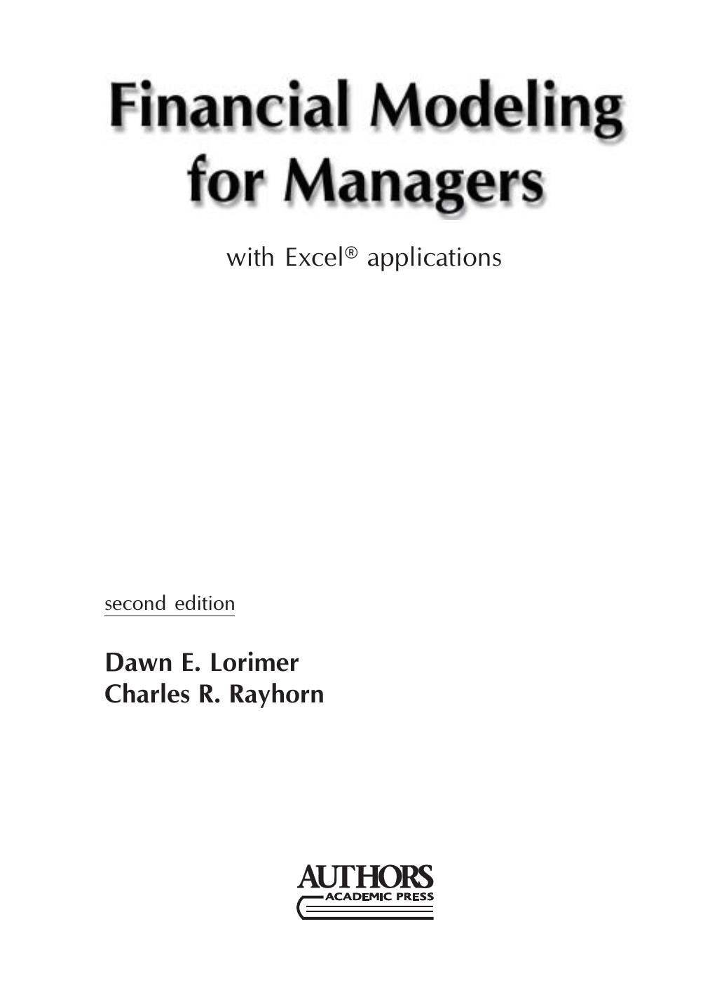 Financial Modeling for Managers: With Excel Applications by Dawn E. Lorimer