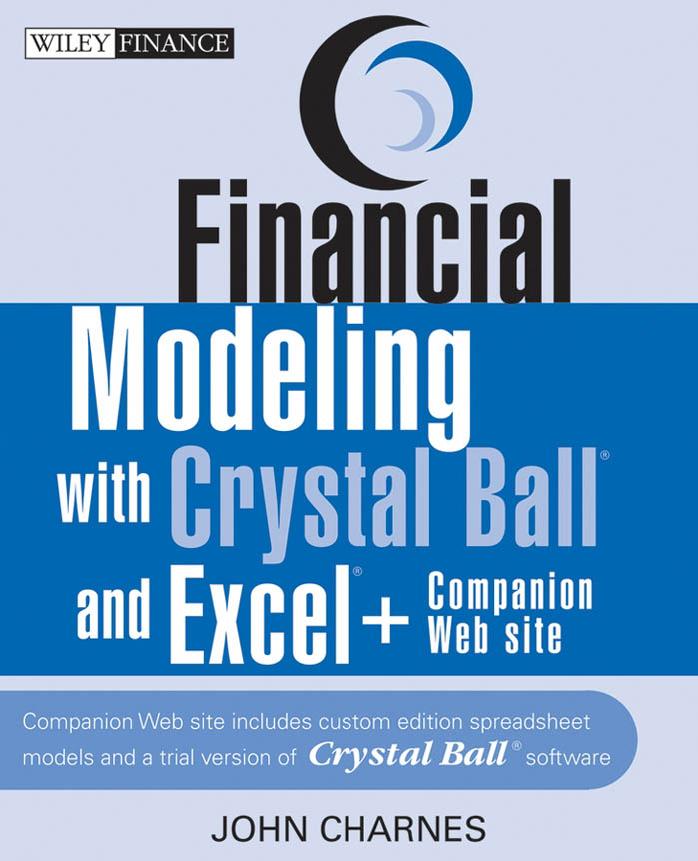 Financial Modeling with Crystal Ball and Excel by Unknow