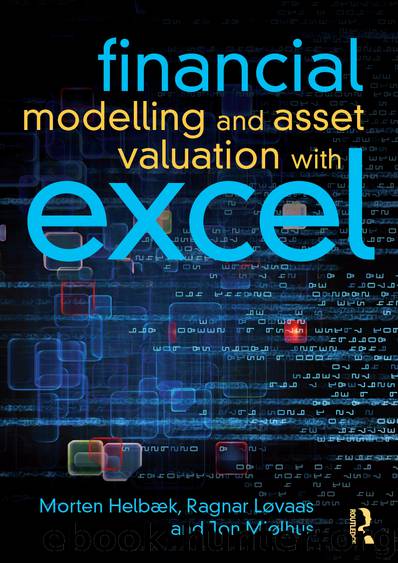 Financial Modelling and Asset Valuation with Excel by Jon Olav Mjølhus & Ragnar Løvaas & Morten Helbæk