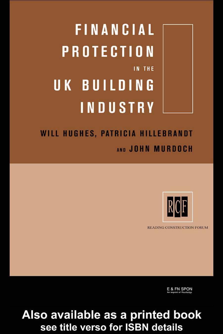 Financial Protection In the UK Building Industry: Bonds, Retentions and Guarantees by Pat Hillebrandt