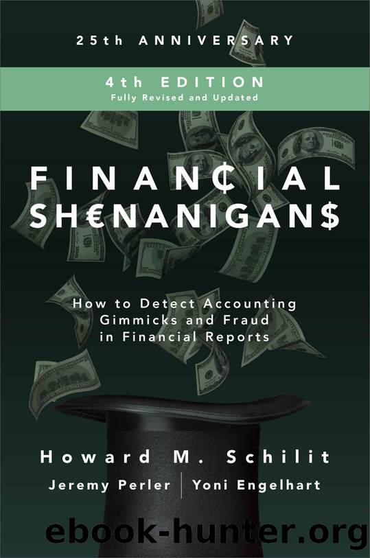 Financial Shenanigans, Fourth Edition: How to Detect Accounting Gimmicks & Fraud in Financial Reports by Howard M. Schilit & Jeremy Perler & Yoni Engelhart