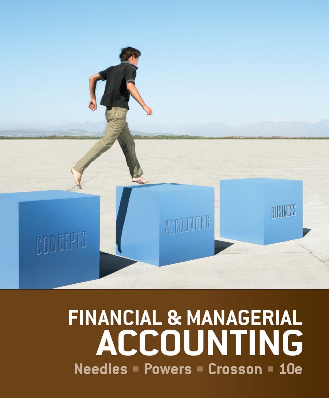 Financial and Managerial Accounting, 10th Edition by Belverd E. Needles Marian Powers