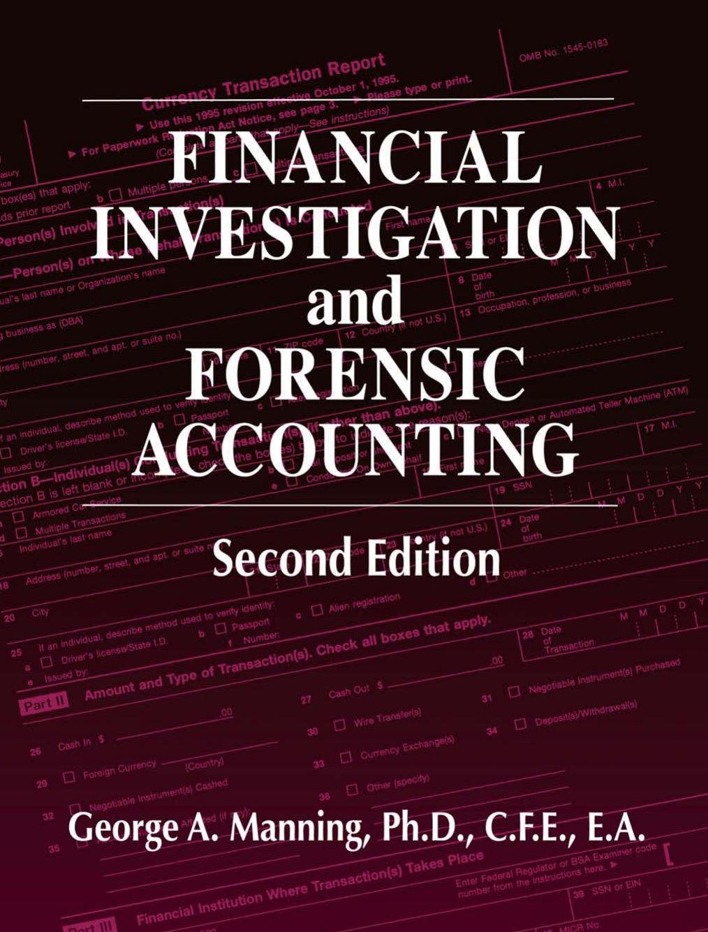 Financial investigation and forensic accounting by George A. Manning Ph.D CFE EA
