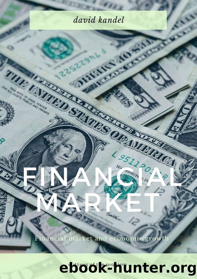 Financial market and economic growth: outlines of the problem by david kandel