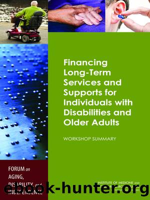 Financing Long-Term Services and Supports for Individuals with Disabilities and Older Adults by Tracy A. Lustig