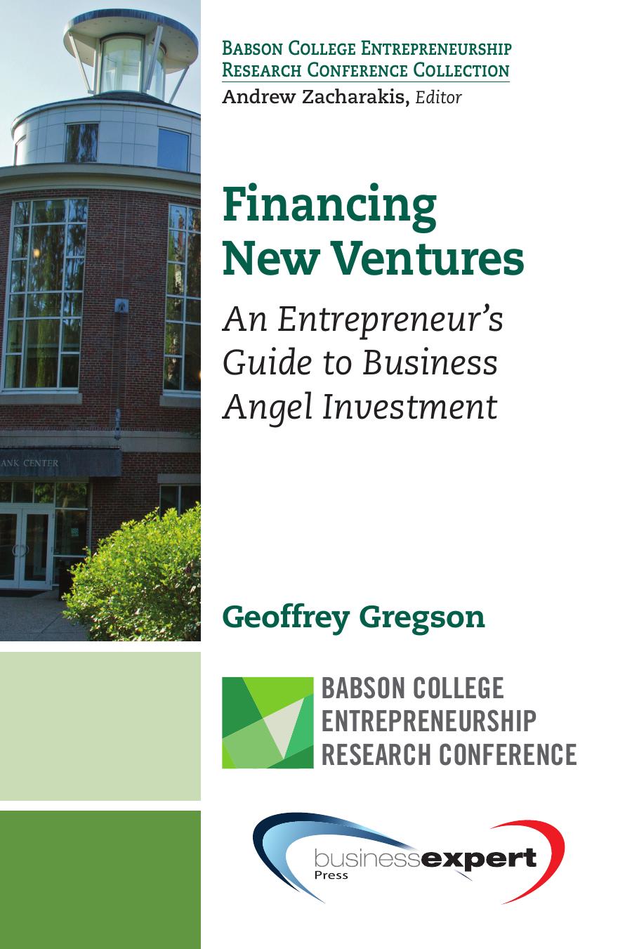 Financing New Ventures: An Entrepreneur's Guide to Business Angel Investment by Geoffrey Gregson