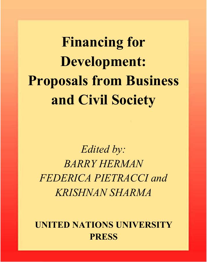 Financing for Development: Proposals from Business and Civil Society (UNU Policy Perspectives) by Barry Herman Federica Pietracci Krishnan Sharma