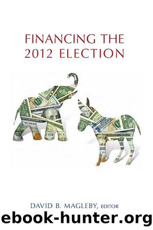 Financing the 2012 Election by David B. Magleby